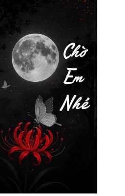 Chờ em nhé