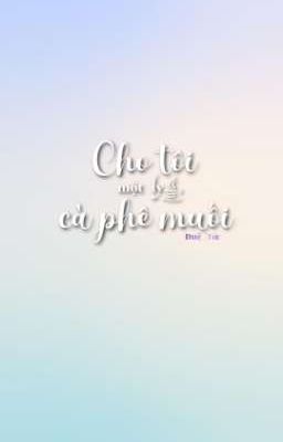 Cho tôi một ly Cà Phê Muối