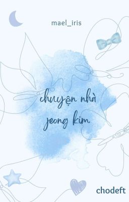 chodeft | chuyện nhà jeong kim