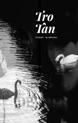 ChoDeft | Tro Tàn