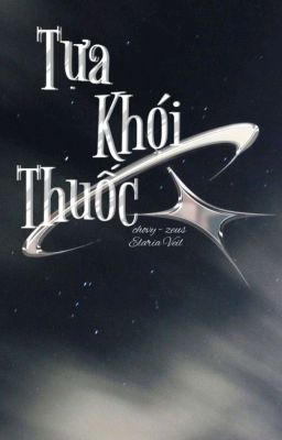 [Choeus] Tựa Khói Thuốc