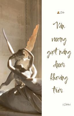 [Choker] Vấn vương giọt nắng dưới khoảng trời