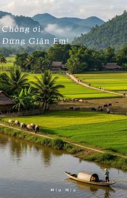 Chồng ơi, Đừng Giận Em!