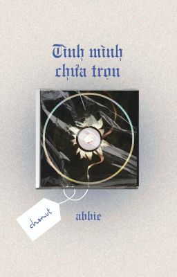 chonut | tình mình chưa trọn