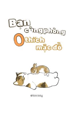 [choran] Bạn cùng phòng không thích mặc đồ