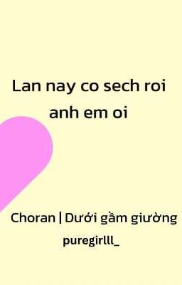 Choran | Dưới gầm giường 🔞