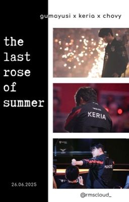 choria guria | the last rose of summer