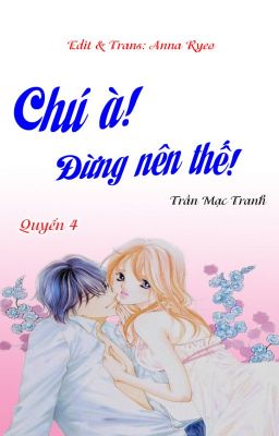 CHÚ À! ĐỪNG NÊN THẾ! - Trần Mạc Tranh - QUYỂN 4