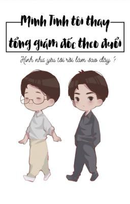 [Chu Bạch] Minh tinh tôi thay tổng giám tốc theo đuổi