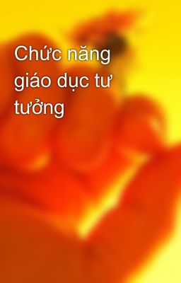 Chức năng giáo dục tư tưởng