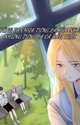 Chúng ta chưa từng là của nhau, nhưng từng là cả bầu trời🤍