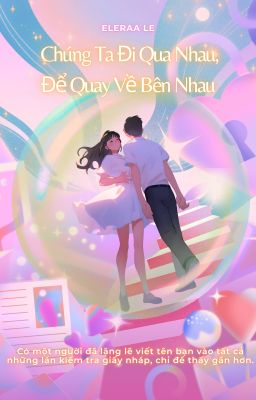 Chúng Ta Đi Qua Nhau , Để Quay Về Bên Nhau