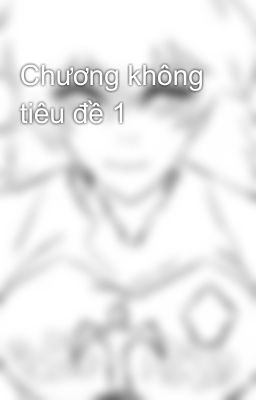 Chương không tiêu đề 1