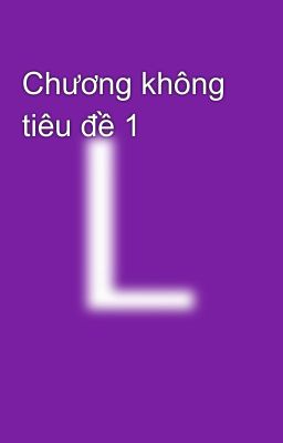 Chương không tiêu đề 1