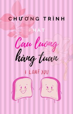 Chương trình phát cẩu lương hàng tuần