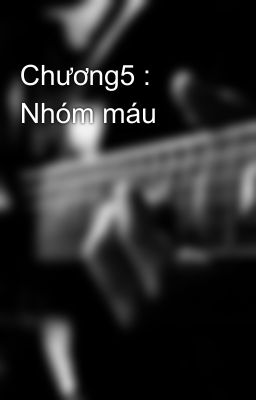 Chương5 : Nhóm máu