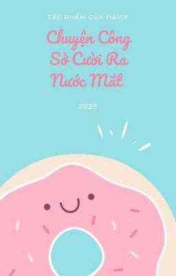 Chuyện Công Sở Cười Ra Nước Mắt 