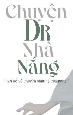 CHUYỆN DR NHÀ NẮNG