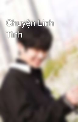 Chuyện Linh Tinh