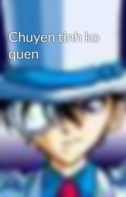 Chuyen tinh ko quen