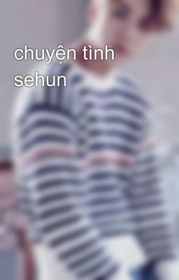 chuyện tình sehun