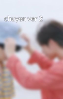 chuyen ver 2