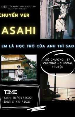 | Chuyển Ver - Asahi | Em Là Học Trò Của Anh Thì Sao