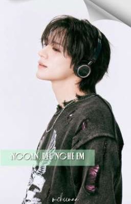 | Chuyển ver | ljn • Ngoan, đều nghe em