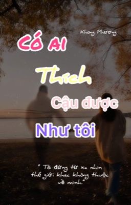 Có ai yêu cậu được như tôi