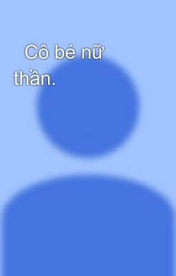 Cô bé nữ thần.