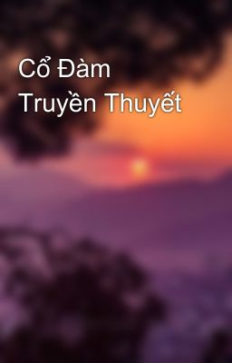 Cổ Đàm Truyền Thuyết