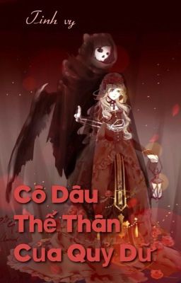 CÔ DÂU THẾ THÂN CỦA QUỶ DỮ