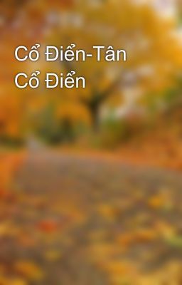 Cổ Điển-Tân Cổ Điển