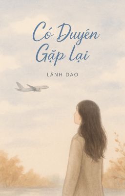 Có Duyên Gặp Lại
