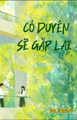 CÓ DUYÊN SẼ GẶP LẠI [如果命运会再次相遇 ]