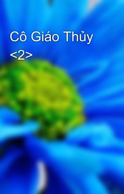 Cô Giáo Thủy <2>