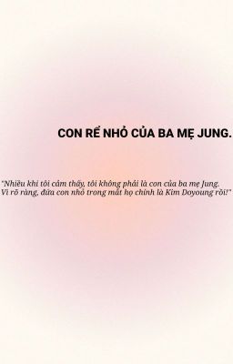 •con rể nhỏ của ba mẹ jung•  jaedo