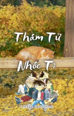 「Conan ౨ৎ dịch」 Thám tử nhóc tì『longfic』