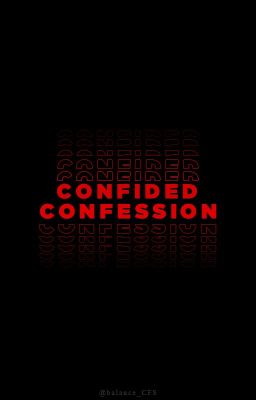 CONFIDED CONFESSION