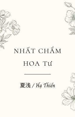 [Convert] [Bình Tà] Nhất chẩm hoa tư (Hoàn)