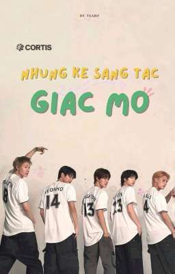 CORTIS: NHỮNG KẺ SÁNG TÁC GIẤC MƠ