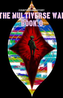 [Countryhumans] The Multiverse War (Remake) - Book.0