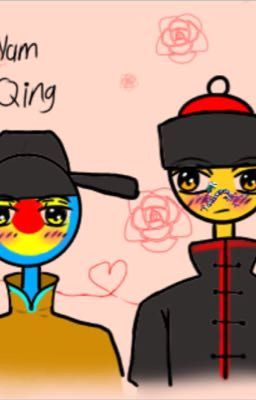 [ Countryhumans] Yêu ngươi! Hồ Ly nhỏ của ta ( Qing x DaiNam)