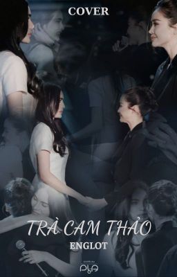 COVER [BHTT][ENGLOT]  TRÀ CAM THẢO
