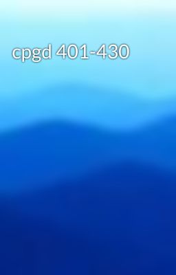 cpgd 401-430