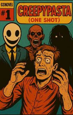 Creepypasta (One - Shot)