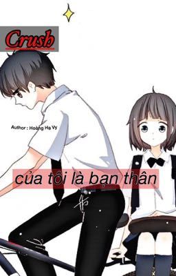 Crush của tôi là bạn thân 