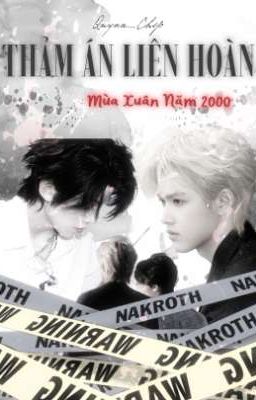 [Cực Hàng] Thảm Án Liên Hoàn - Mùa Xuân Năm 2000