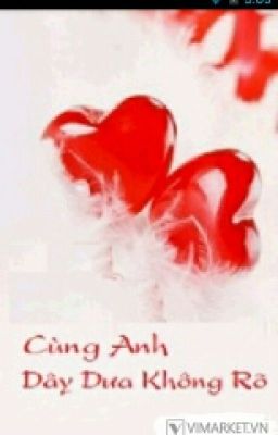 Cùng Anh Dây Dưa Không Rõ