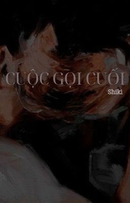 Cuộc Gọi Cuối-[GTOP]